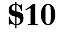  $10