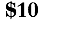  $10